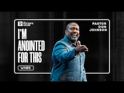 I’m Anointed for This - Pastor Don Johnson