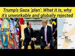 Trump’s Gaza ‘plan’: What it is, why it’s unworkable and globally rejected|| Current Affairs Lec 2|