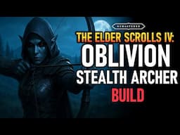Stealth Archer Build Guide in Oblivion Remastered