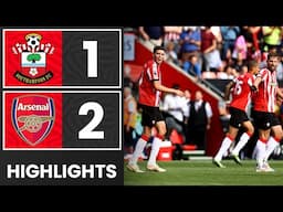 HIGHLIGHTS: Southampton 1-2 Arsenal | Premier League