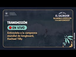 Entrevista a la campeona mundial Longboard, Rachael Tilly