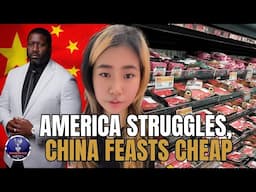 Chinese Woman Says America's Tariffs Aren't Working While We Pay For Inexpensive Meat