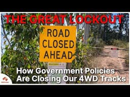 The Great Australian Lockout: 4WD Track Closures Crisis (my opinions)