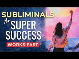 SUCCESS Subliminal Affirmations | Unlock Your Subconscious Power for Achievement & Peak Performance