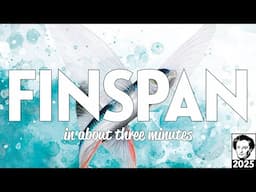 Finspan in about 3 minutes