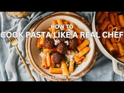 How to Cook Pasta Like a Real Chef