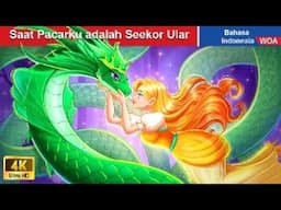 Saat Pacarku adalah Seekor Ular 🐍 Dongeng Bahasa Indonesia 🌜 WOA - Indonesian Fairy Tales