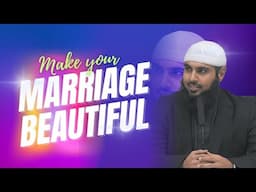 Make your Marriage Beautiful || Sheikh Dr. Sajid Umar