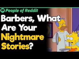 Barbers' Nightmare Stories