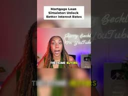Mortgage Loan Simulator  Unlock Better Interest Rates