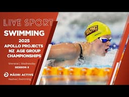 Session 8 | 2025 Apollo Projects New Zealand Age Group Swimming Championships