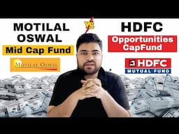Motilal Oswal Mid Cap Fund 2025 Vs HDFC Mid Cap Opportunities fund 2025 | Best Mid Cap Fund 2025