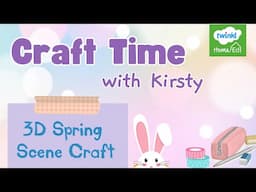 Craft Time - 3D Spring Scene Craft
