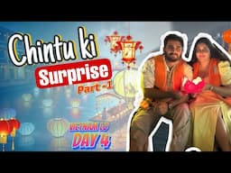 VIETNAM TRIP DAY 4 😍 | CHINTU KI SURPRISE 🥰 | NACH ❤️