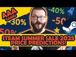When Steam Summer Sale 2025 starts? I predict upcoming AAA deals and discounts!