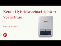 Webinar: Neuer Hybridwechselrichter - Fronius Verto Plus