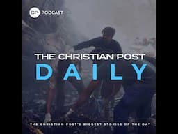 SBC Motion to Ban Female Pastors, Global Christian Population Shrinks, Air India Crash