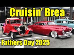 Cruisin' Brea Fathers Day Car Show 2025