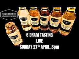 6 DRAMPLE WHISKY TASTING LIVE...