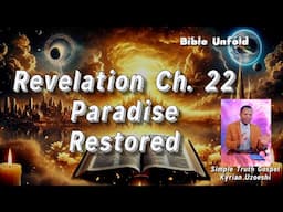 Revelation Ch. 22 Paradise Restored by Kyrian Uzoeshi