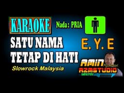 SATU NAMA TETAP DI HATI Eye KARAOKE Nada PRIA