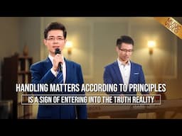 "Handling Matters According to Principles Is a Sign of Entering Into the Truth Reality"