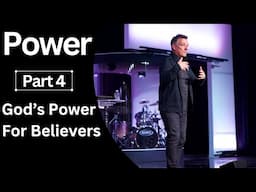 Learn About the Powers God Gives ANY Believer! | Power Part 4