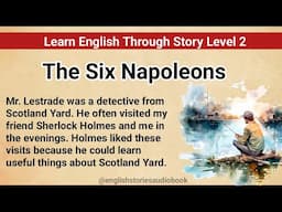 Learn English Through Story Level 3 | Graded Reader Level 3 | English Story | The Six Napoleons