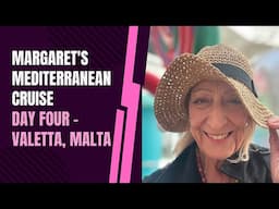 Margaret's Mediterranean Cruise Day Four  - Valetta, Malta