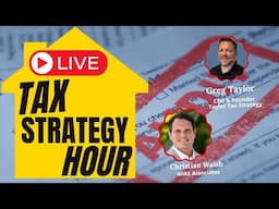LIVE - Your Real Estate Tax Questions Answered with Taylor Tax Strategies!