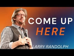 From the Womb to the Throne | Living for Eternity | Larry Randolph