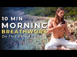 Do This When You Wake Up | 10 Minute Morning Breathwork