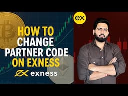 Partner Code Change on Exness I Crypto & Forex Trading for beginners I Lakshya