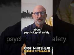 Psychological Safety in Work: Three Things Every Leader Should Know