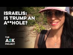 Israelis: Is Trump an a**hole?