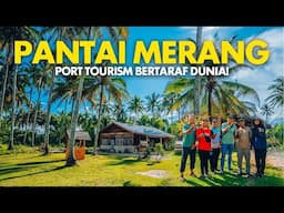 PANTAI MERANG, Port Tourism Bertaraf Dunia! - Travelog Kanchanaburi | Ep 1