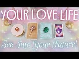 Your LOVE Life • PICK A CARD • See Into Your FUTURE!