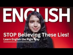6 BIGGEST Lies You Still Believe About Learning English (Stop Now!)