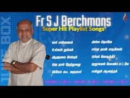 Father  S J Berchmans Super Hit Playlist Songs | Holy Gospel Music