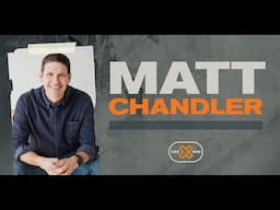 I Am Who I Am - Guest Speaker: Matt Chandler