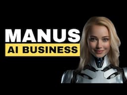 Manus AI: Building a Profitable AI Business from Scratch in 45 Min