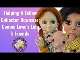 Helping A Fellow Collector Downsize: Connie Lowe's Lulu & Friends