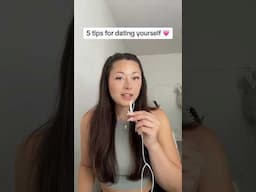 5 tips for dating yourself 💝