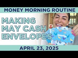 Money Morning Routine | May Cash Envelopes