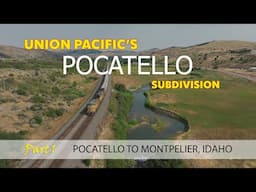 Union Pacific's Pocatello Sub Part 1  [Pocatello to Montpelier]