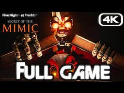 FNAF Secret of The Mimic - Full Game Walkthrough (4K 60FPS) No Commentary