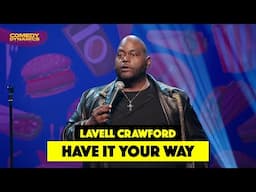Have It Your Way - Lavell Crawford
