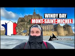 I Got Blown Away, Literally! (Winter on Mont-Saint-Michel)