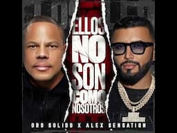 Ellos No Son Como Nosotros Oro Solido X Alex Sensation
