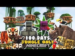 I Spent 100 DAYS in a JUNGLE ONLY World in MINECRAFT